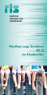 Foto vom Flyer: Restless Legs Syndrom Restless Legs Syndrom (RLS) im Kindesalter
