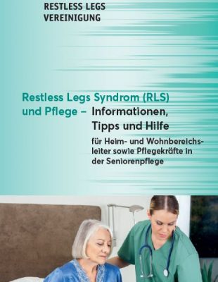 Foto vom Flyer: Restless Legs Syndrom Restless Legs Syndrom (RLS) und Pflege – Informationen, Tipps und Hilfe für Heim- und Wohnbereichsleiter sowie Pflegekräfte in der Seniorenpflege
